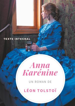 Anna Karénine -- Léon Tolstoï