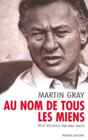 Au nom de tous les miens -  Martin Gray et Max Gallo