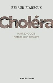 Choléra. Haïti 2010-2018 : histoire d’un désastre