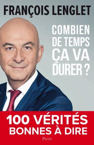 Combien de temps ça va durer ?