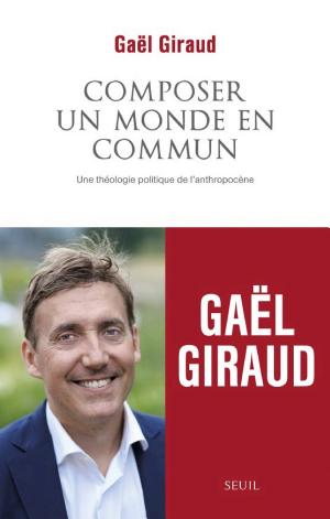 Composer un monde en commun. Une théologie politique de l'anthropocène