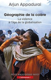 Géographie de la colère : La violence à l'âge de la globalisation