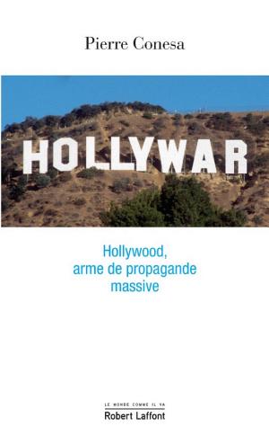 Hollywar : Hollywood, arme de propagande massive