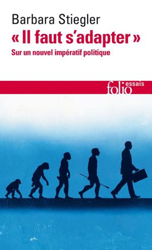 Il faut s'adapter : Sur un nouvel impératif politique
