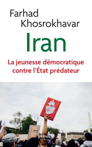 Iran: La jeunesse démocratique contre l'État prédateur
