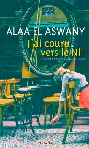 J’ai couru vers le Nil