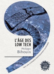 L'âge des low-tech: vers une civilisation techniquement soutenable