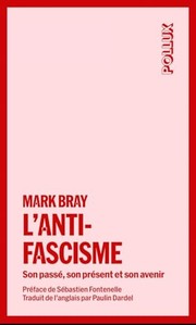 L'antifascisme Son passé, son présent et son avenir