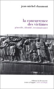 La concurrence des victimes : Génocide, identité, reconnaissance