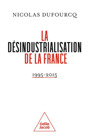 La désindustrialisation de la France: 1995-2015
