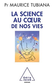 La Science au cœur de nos vies