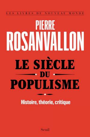 Le Siècle du populisme