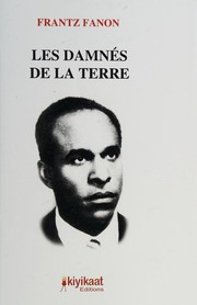 Les Damnés de la Terre -- Frantz Fanon
