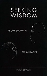 Seeking Wisdom : From Darwin to Munger