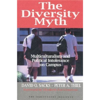 The Diversity Myth: Multiculturalism and Political Intolerance on Campus