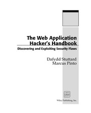 The Web Application Hacker's Handbook: Discovering and Exploiting Security Flaws