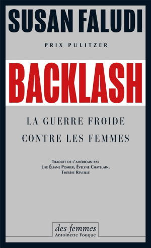 Backlash : La guerre froide contre les femmes