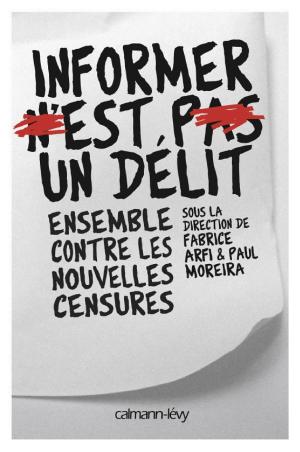 Informer n'est pas un délit : Ensemble contre les nouvelles censures