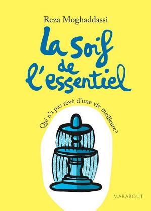 La soif de l'essentiel