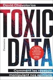 Toxic Data : Comment les réseaux manipulent nos opinions
