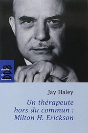 Un thérapeute hors du commun: Milton H. Erickson