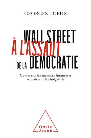 Wall Street à l’assaut de la démocratie